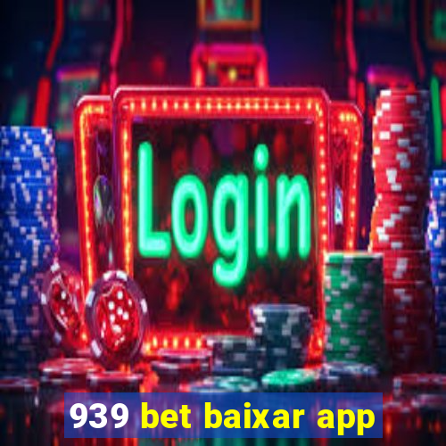 939 bet baixar app